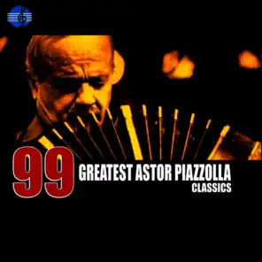 99 Essential Astor Piazzolla Classics