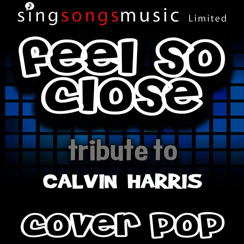 Feel So Close (Tribute to Calvin Harris)