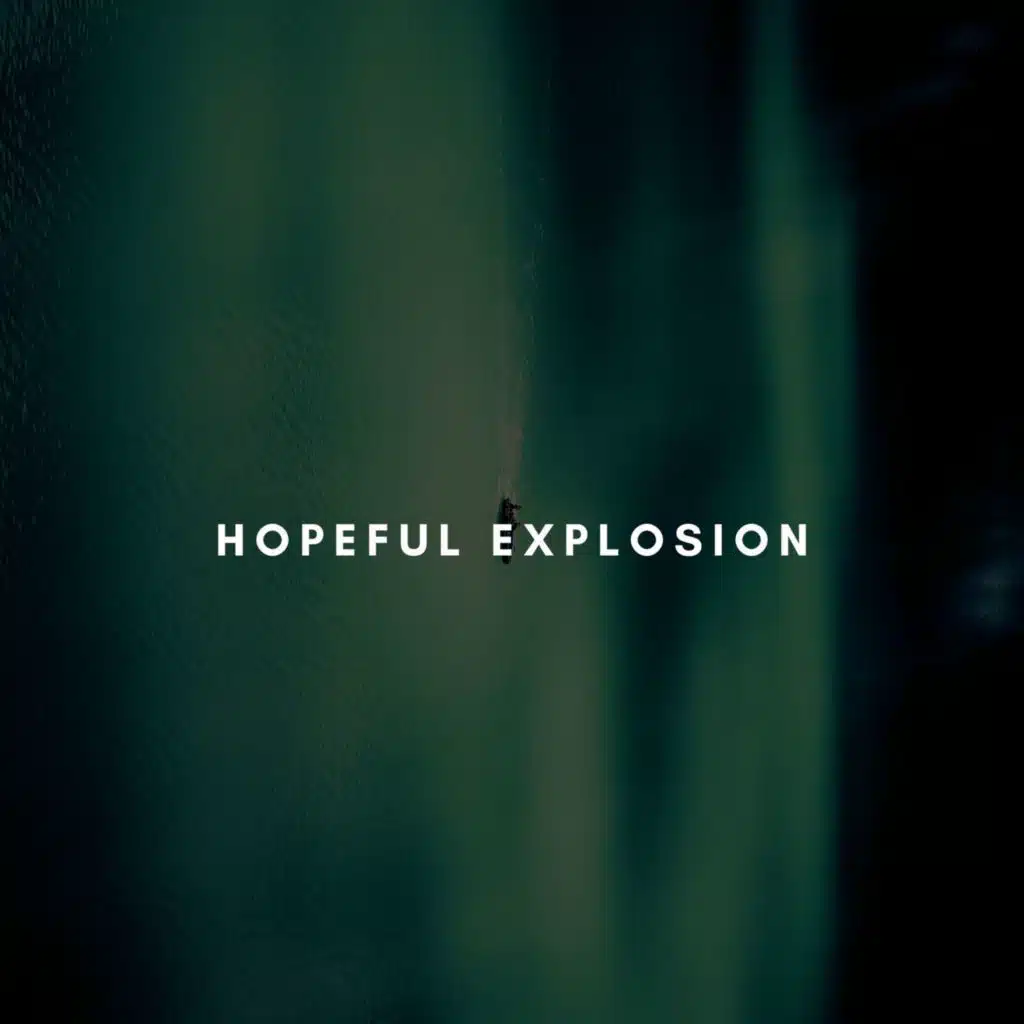 Hopeful Explosion