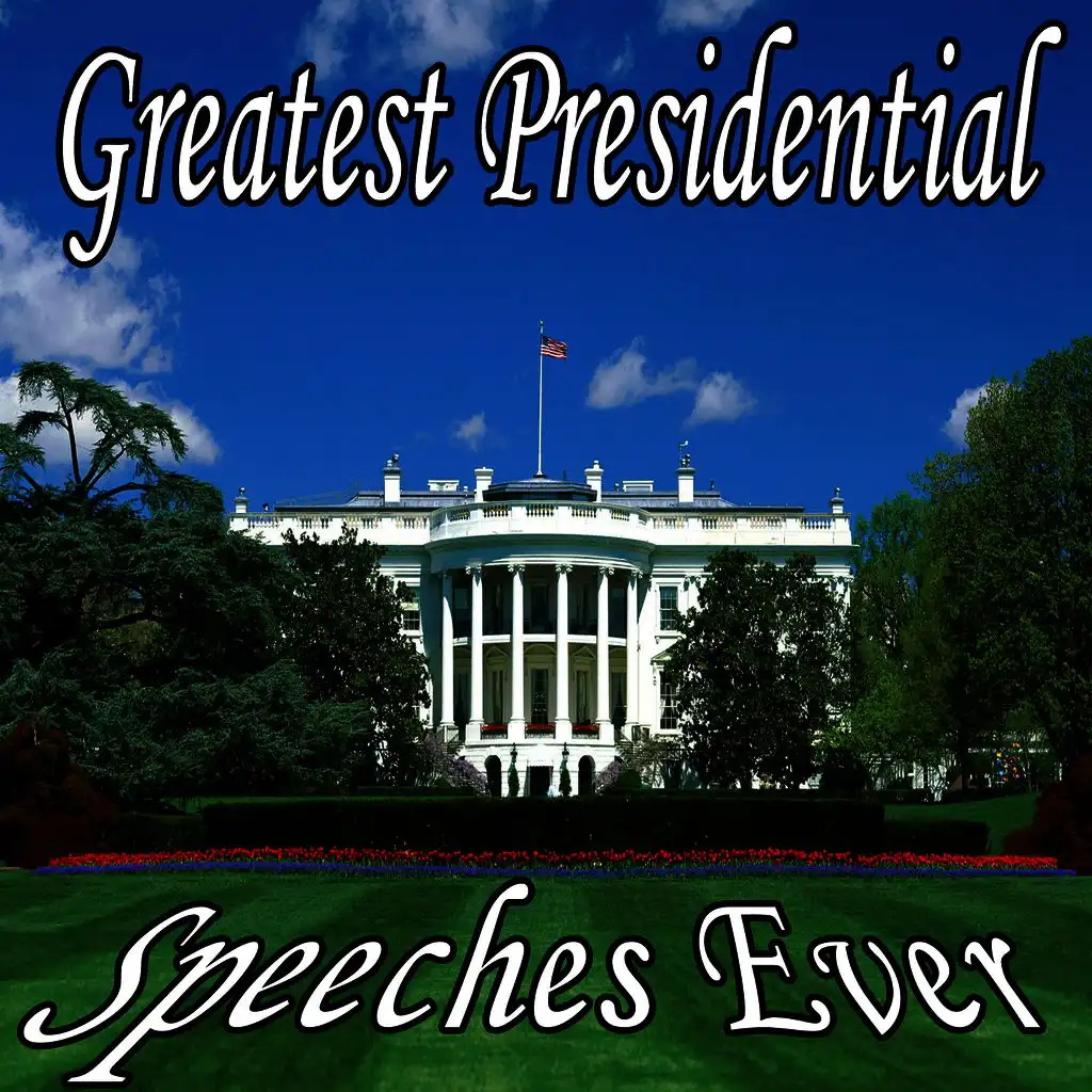 The Greatest Presidential Speeches Ever