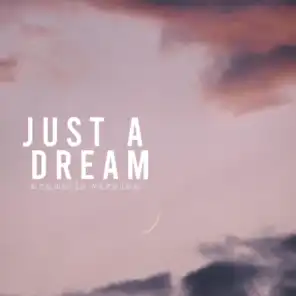 Just A Dream (feat. Jonah Baker)