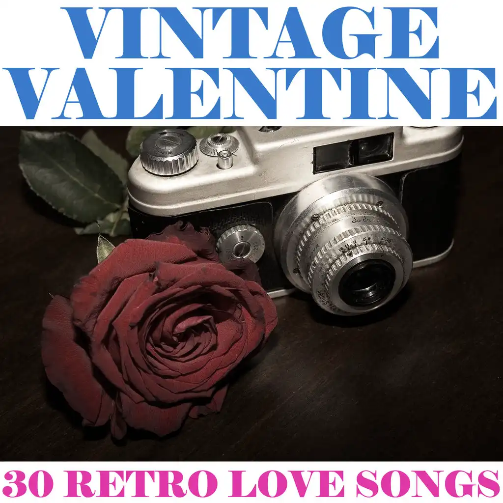 Vintage Valentine: 30 Retro Love Songs