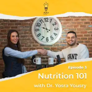 Habasthalk Podcast - Nutrition 101 with Dr. Yosra Yosry (Episode #003)|تغذيه ١٠١