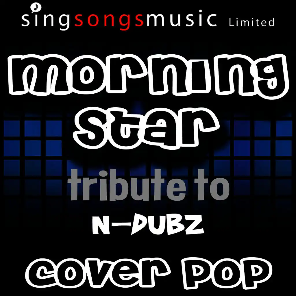 Morning Star (A Tribute to N-Dubz)