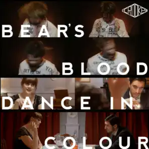 Bear's Blood / Dance in Colour