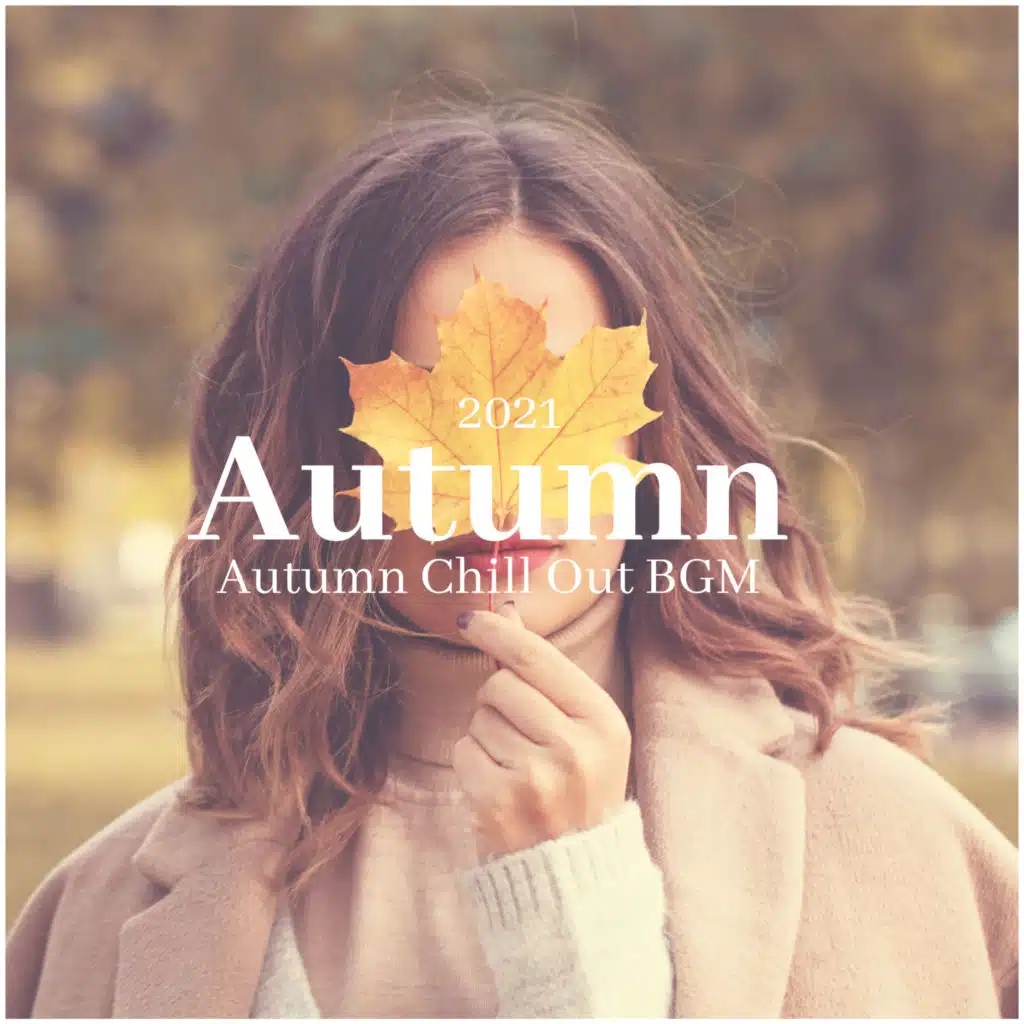 2021 Autumn Chill Out BGM