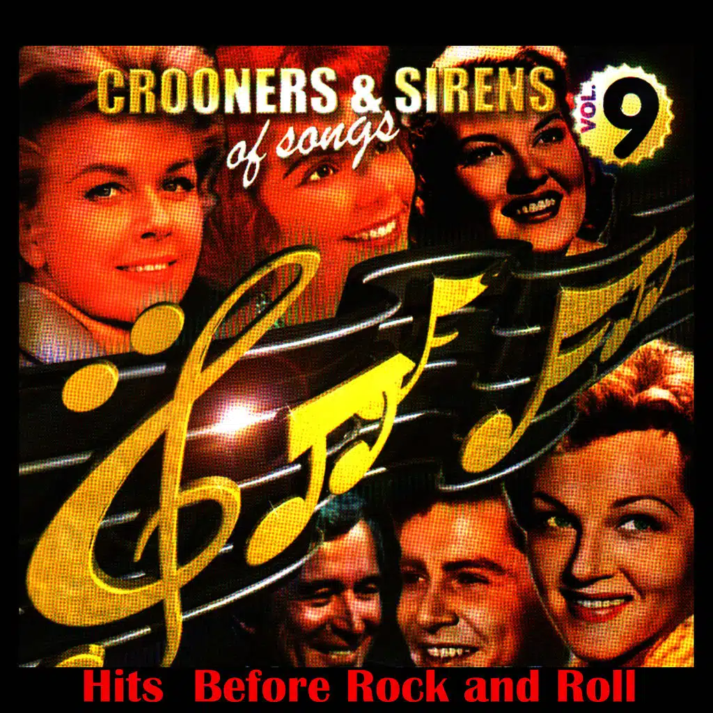 Crooners and Sirens of Songs Vol. 9 Hits Before Rock´n Roll