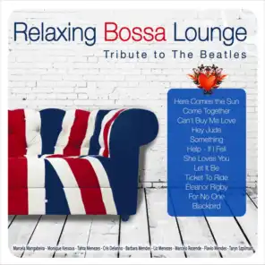 Relaxing Bossa Lounge. Tribute to the Beatles