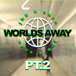 Worlds Away (pt 2) (feat. Lil Sora)