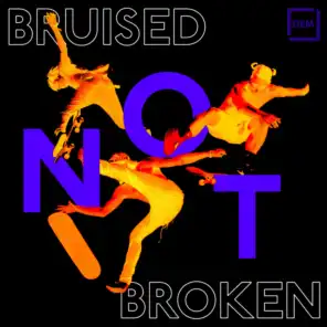 Bruised Not Broken
