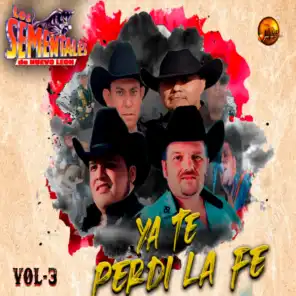 Ya Te Perdí La Fe Los Sementales de Nuevo León, Vol. 3