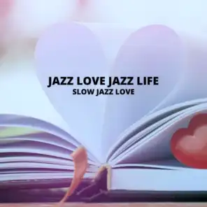 Slow Jazz Love