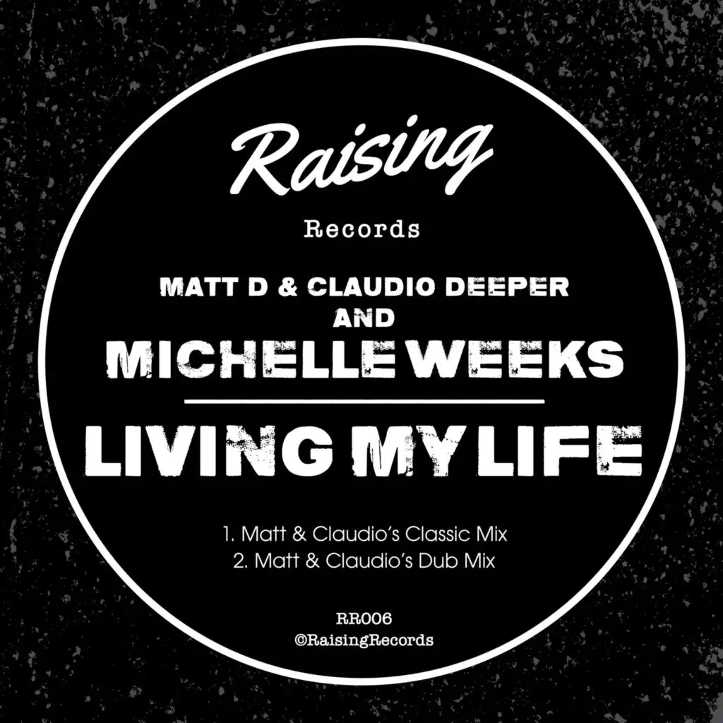 Living My Life (Matt & Claudio's Classic Mix) [feat. Michelle Weeks]