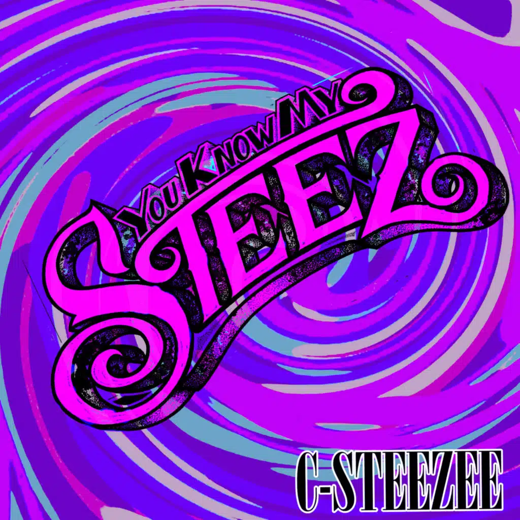 You Know My Steez