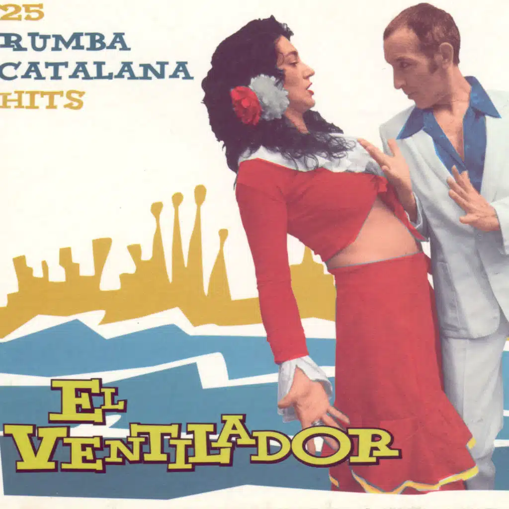 El Ventilador. 25 Rumba Catalana Hits