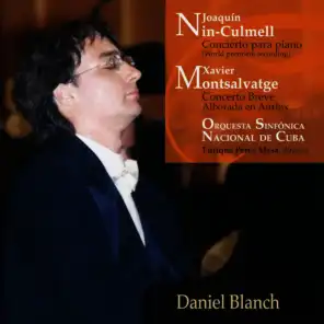 Joaquín Nin-Culmell: Concierto para Piano - Xavier Montsalvatge: Concerto Breve, Alborada en Aurinx