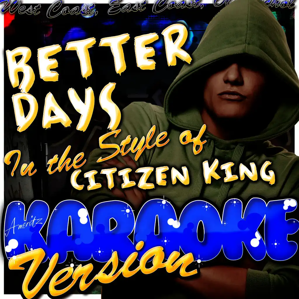 Better Days (In the Style of Citizen King) [Karaoke Version]