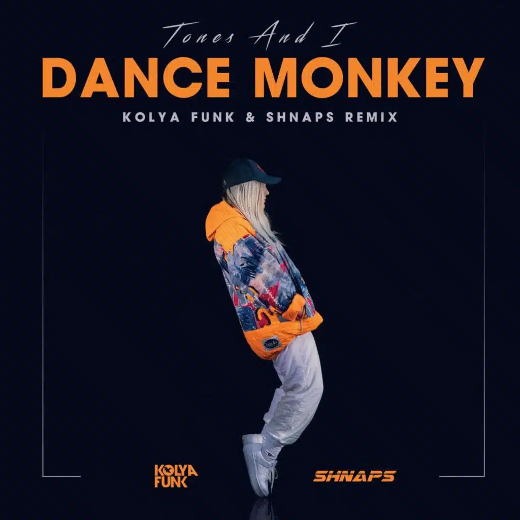 Tones And I - Dance Monkey (Kolya Funk & Shnaps Remix) [Radio Edit]