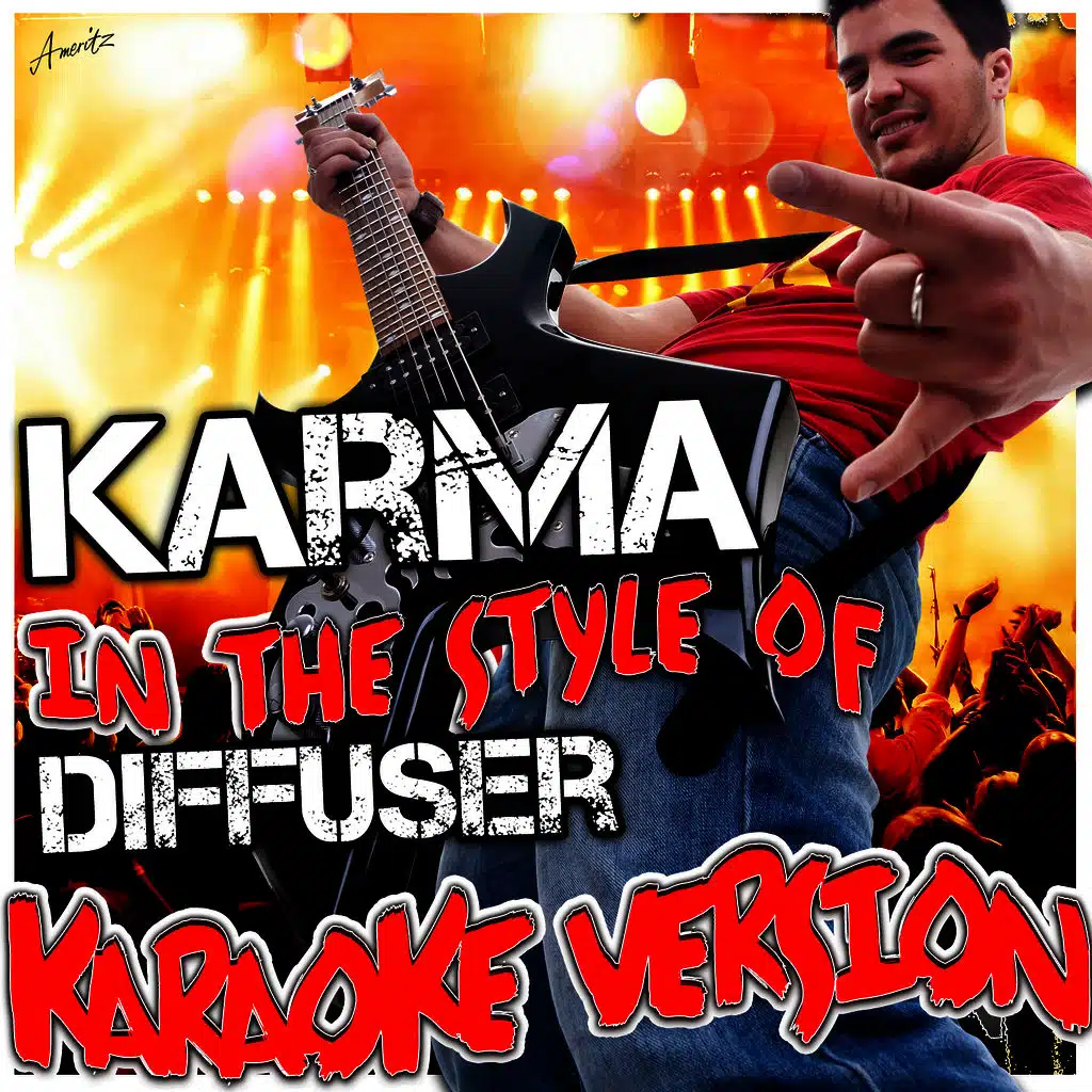 Karma (In the Style of Diffuser) [Karaoke Version]