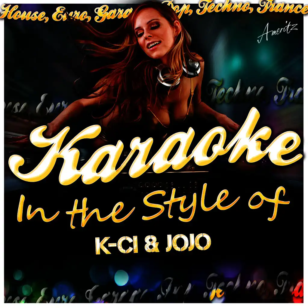 Tell Me It's Real (In the Style of K-Ci & Jojo) [Karaoke Version]