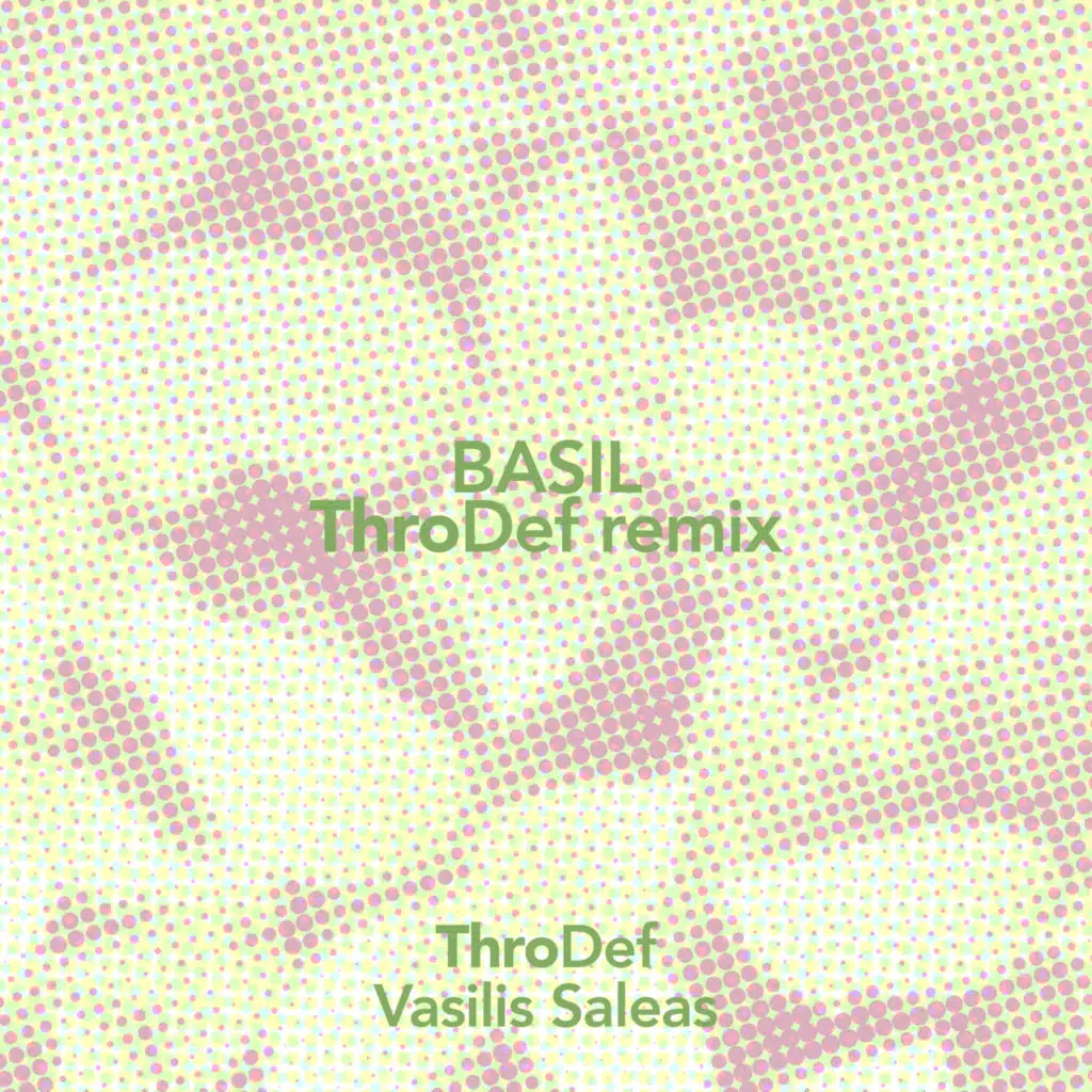 Basil (ThroDef Remix) [feat. Vassilis Saleas]