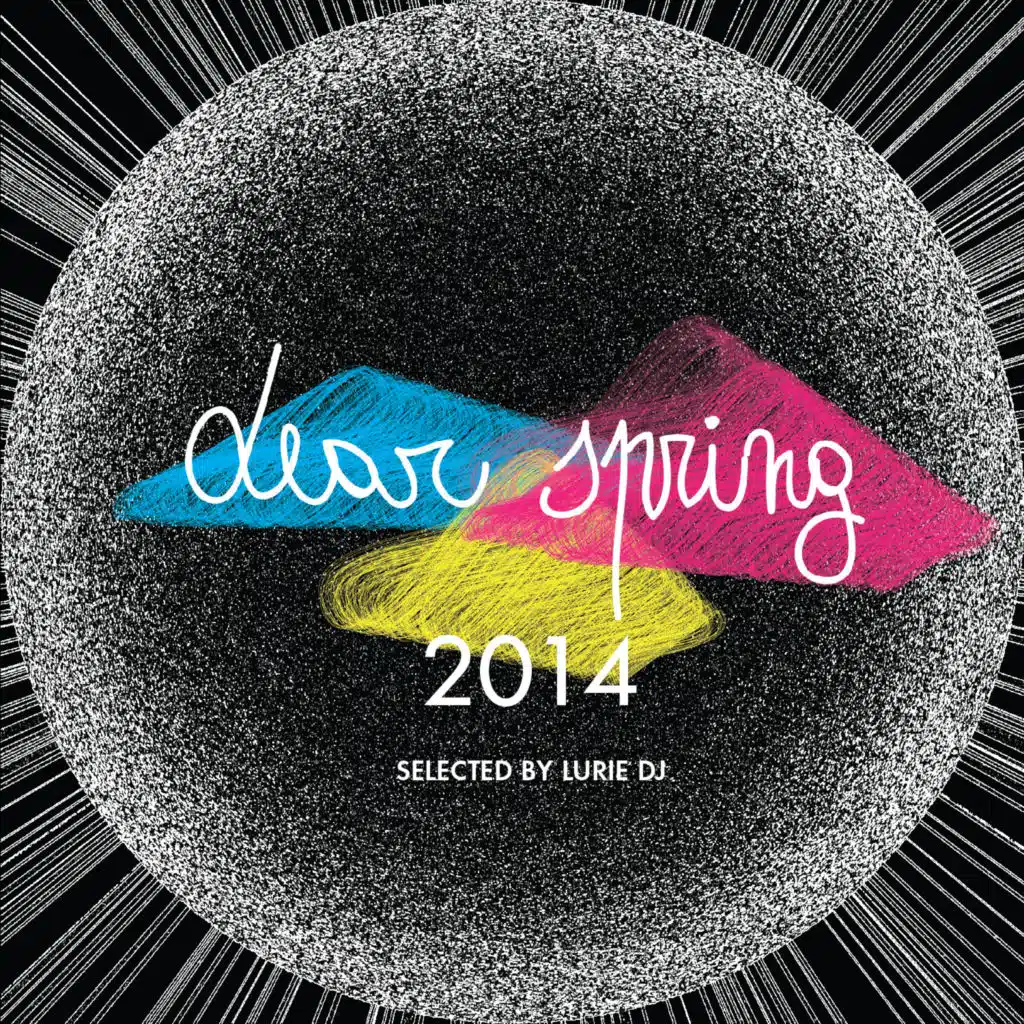 Dear Spring 2014: Selected by Lurie DJ