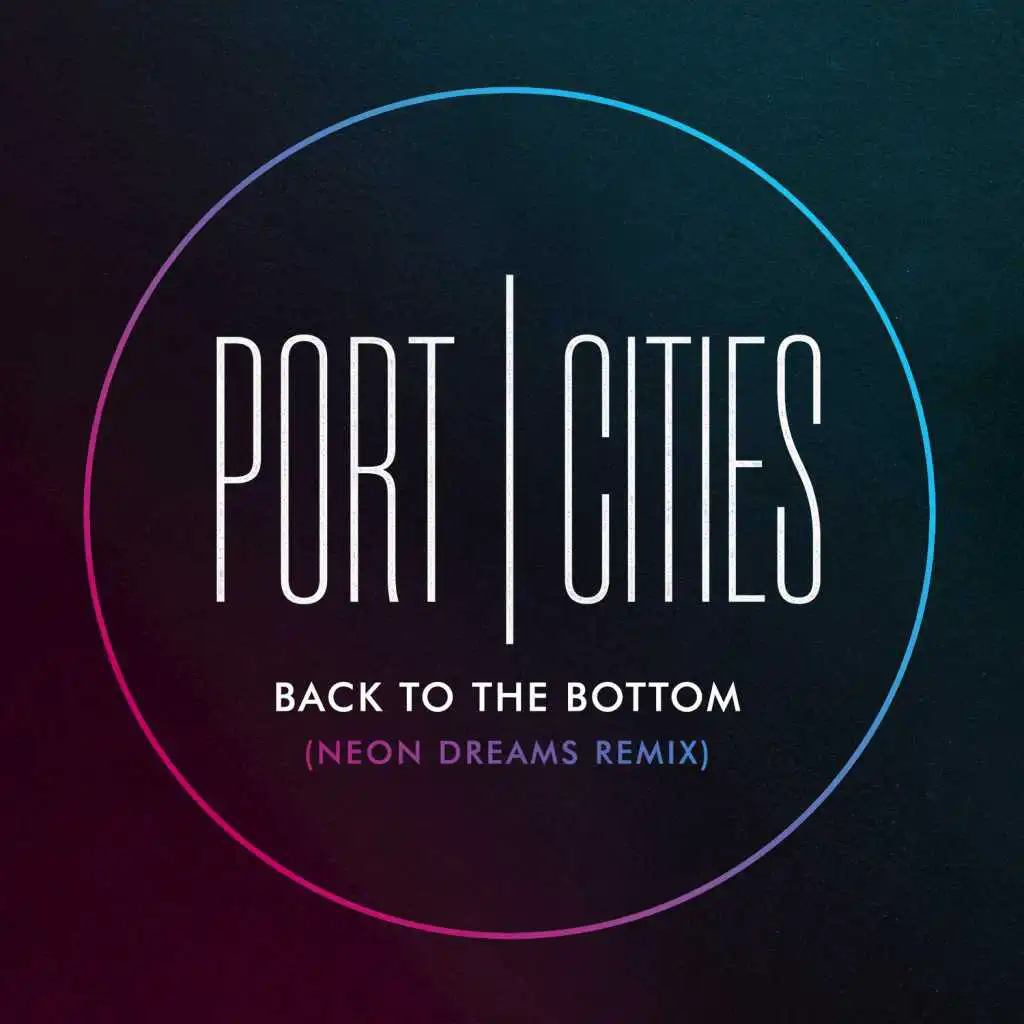 Back to the Bottom (Neon Dreams Remix)