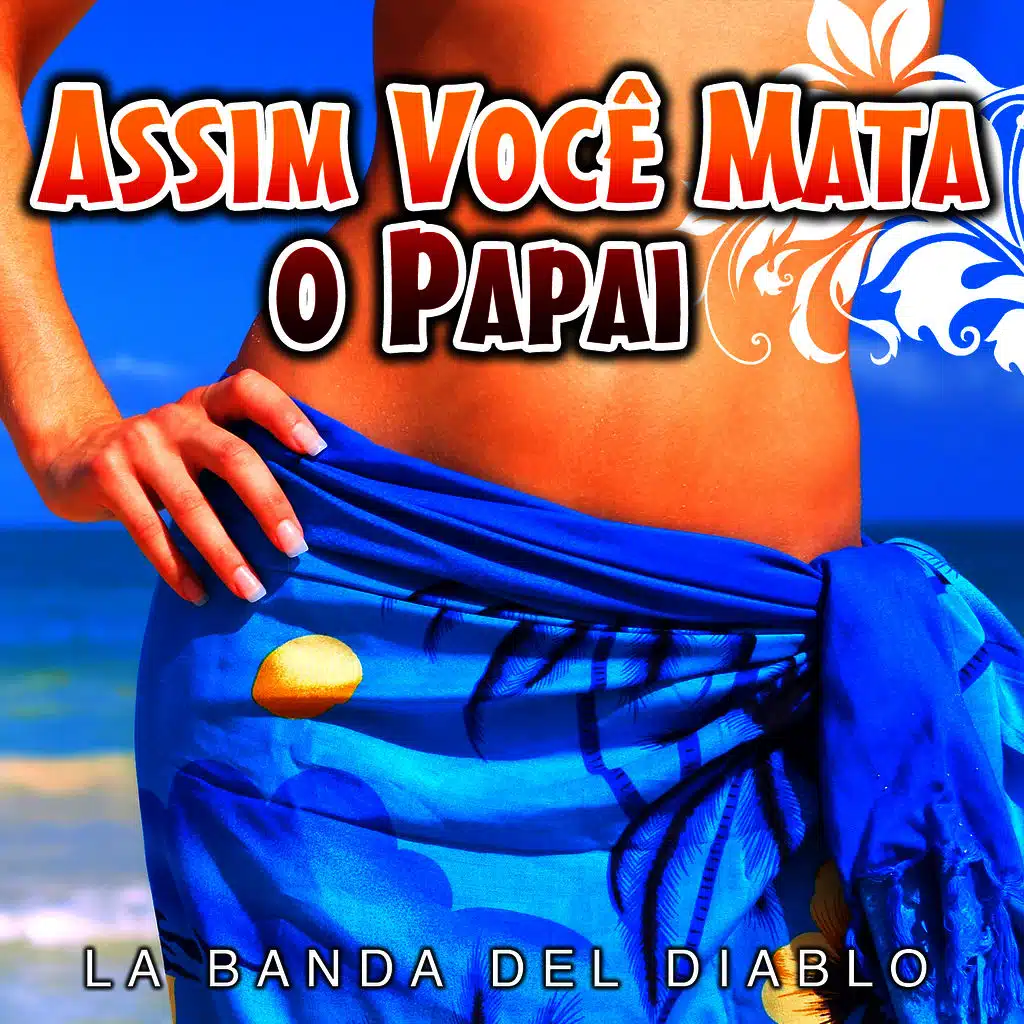 Assim Você Mata o Papai - Single