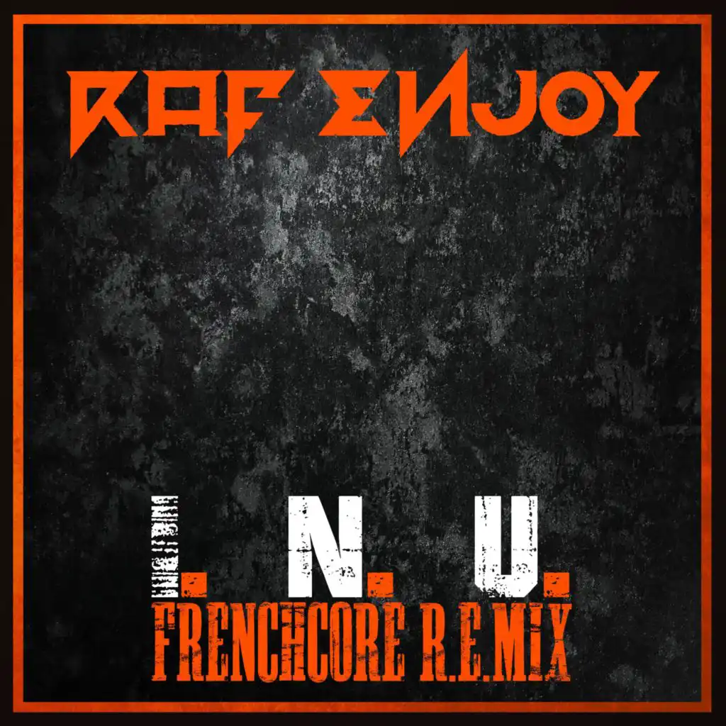 I.N.U. (Frenchcore R.E.Mix)