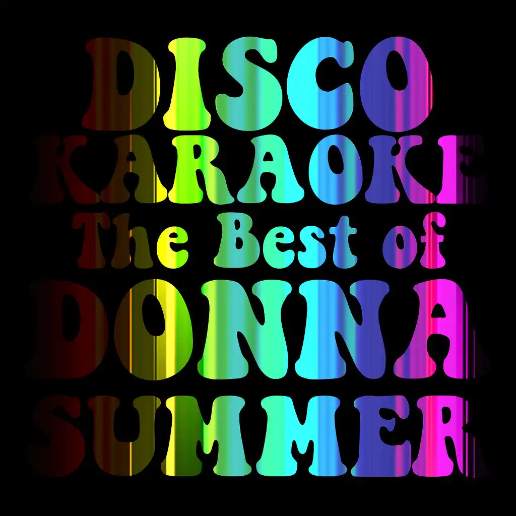 Last Dance (Competition Cut) [Karaoke Instrumental Track] [In the Style of Donna Summer]