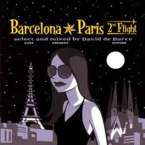 Barcelona - Paris. 2nd Flight (Select and Mixed by David De Barce)