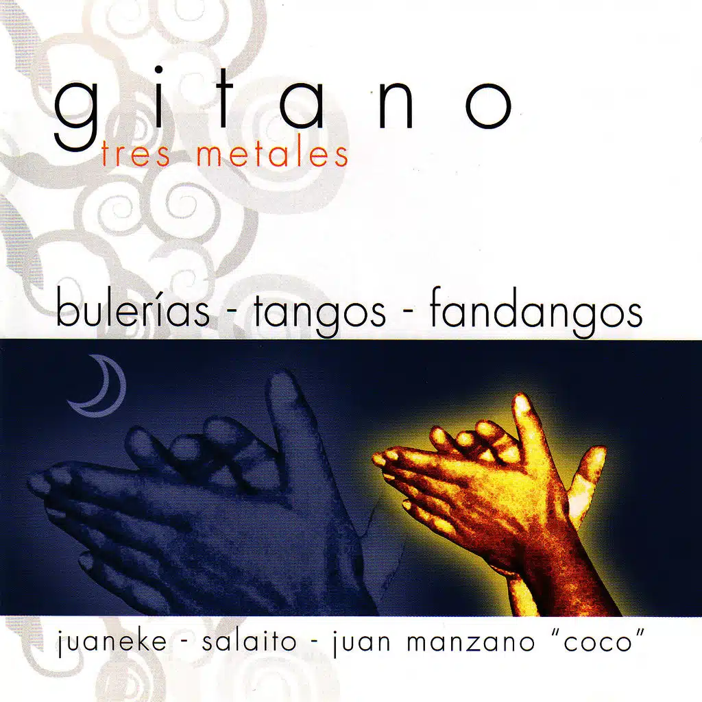 Fiesta Gitana 1: Gitano. Tres Metales (Bulerías, Tangos y Fandangos) [1ª Parte]