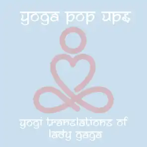 Yogi Translations of Lady Gaga