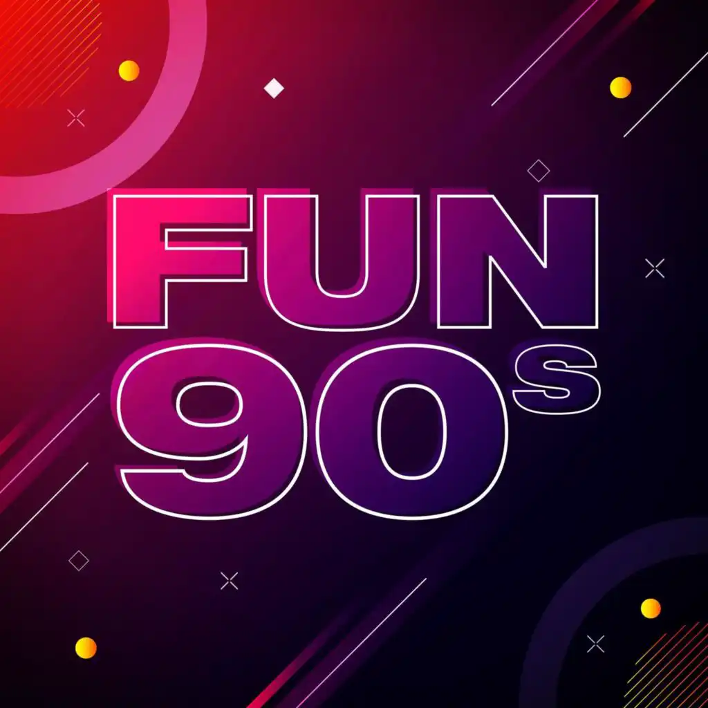 Fun 90s