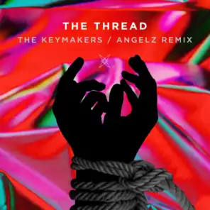 The Thread (ANGELZ Remix)