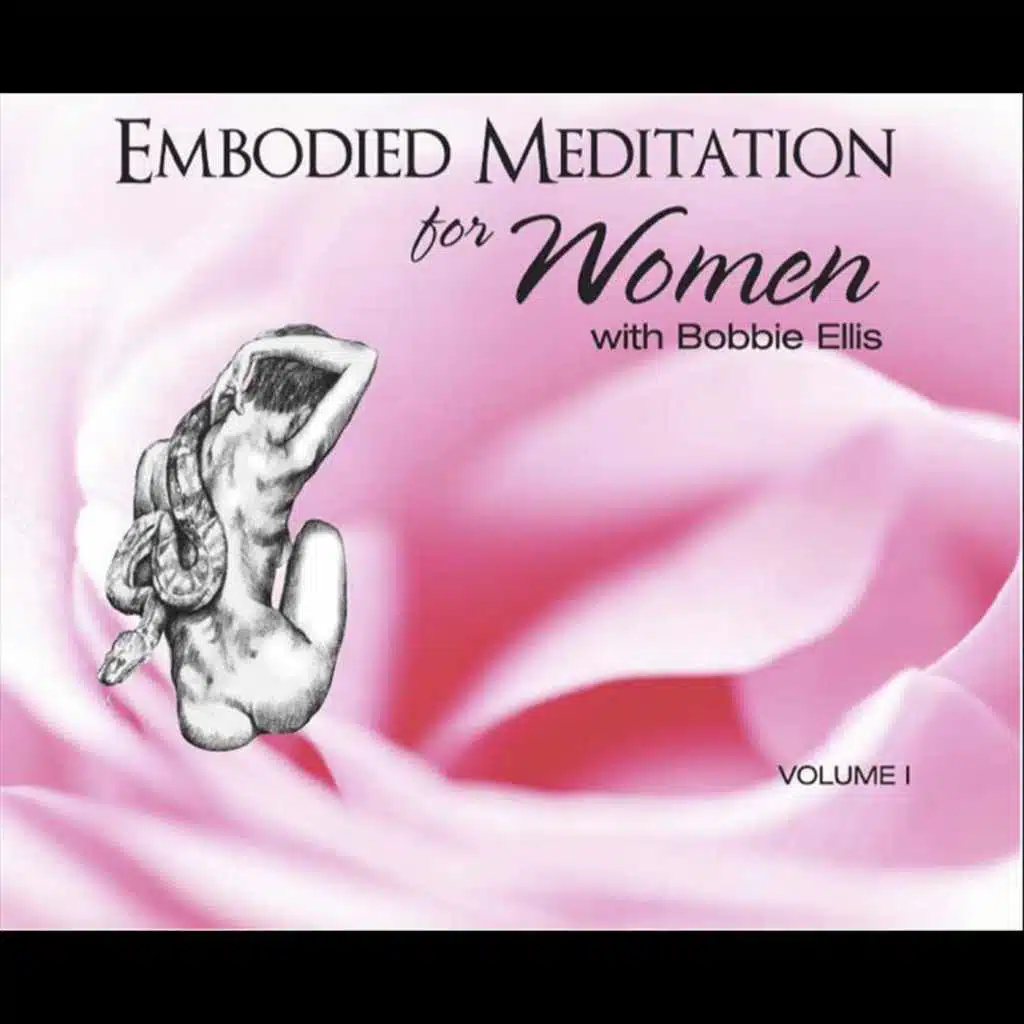Embodied Meditation for Women , Vol. 1