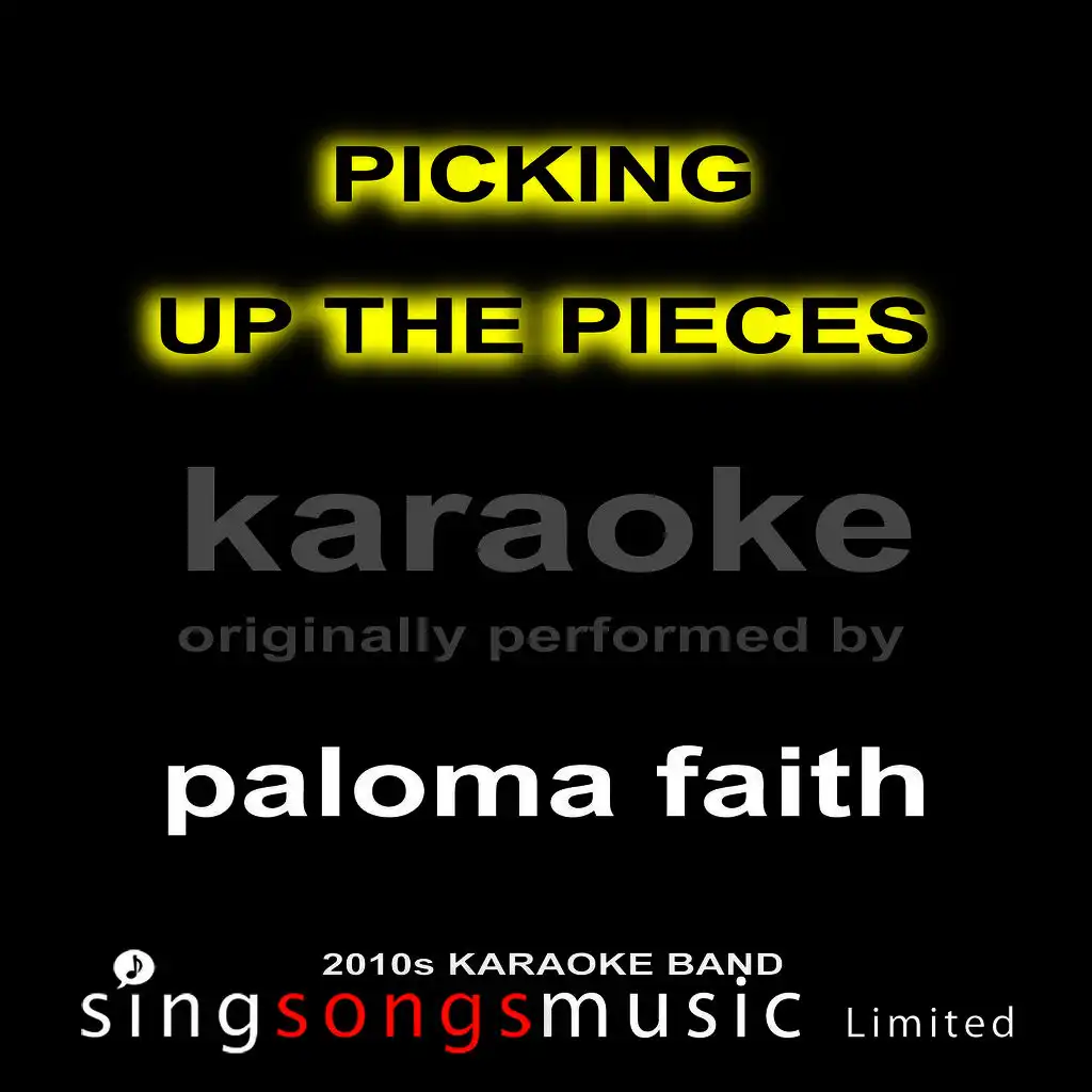 Picking Up the Pieces (Originally Performed By Paloma Faith) [Karaoke Audio Version]