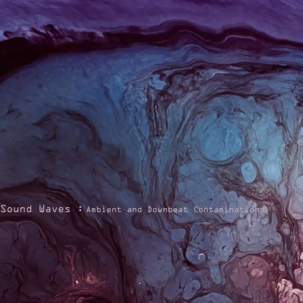 Sound Waves (Ambient and Downbeat Contaminations)
