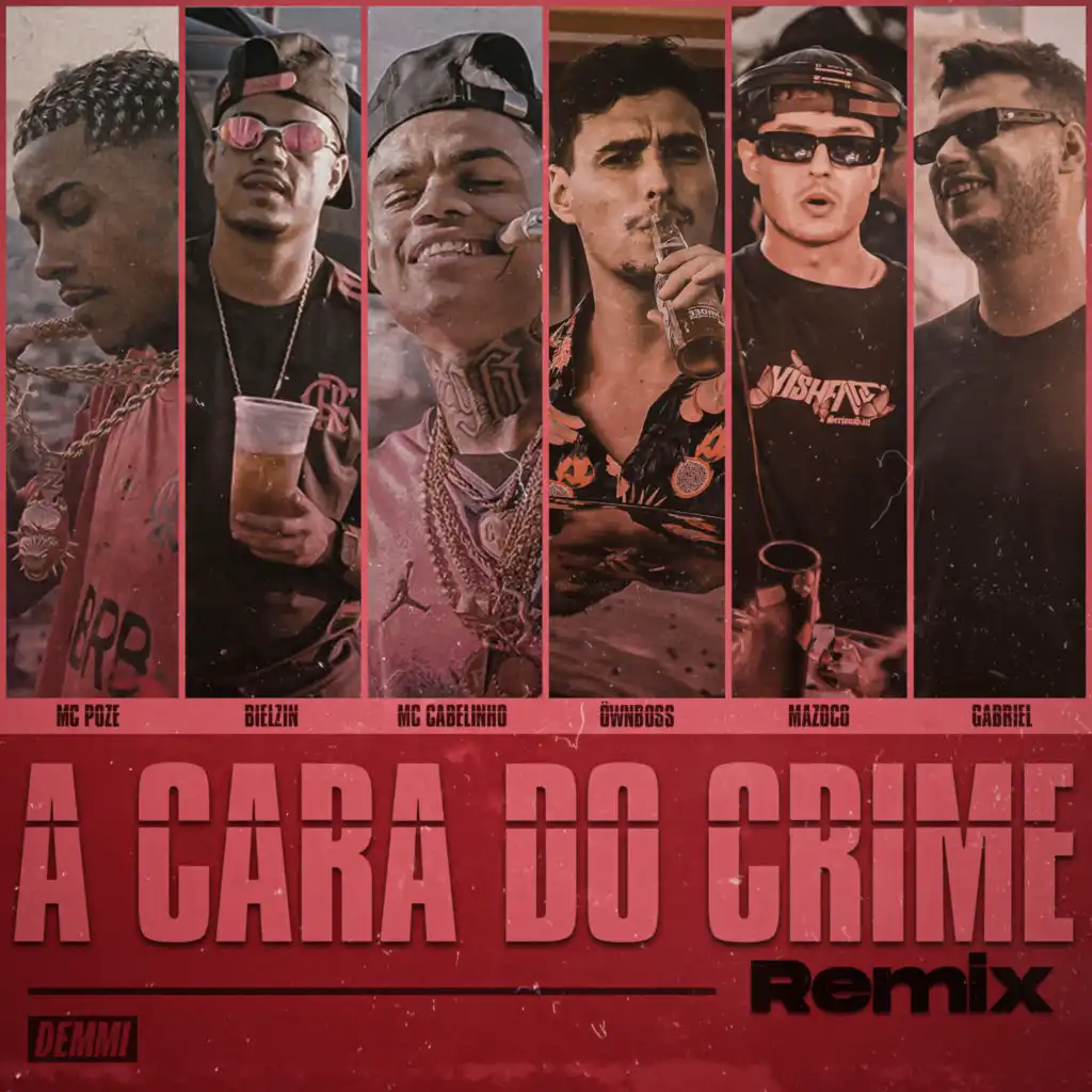 A Cara do Crime (Remix) [feat. Mc Poze do Rodo]