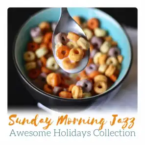 Sunday Morning Jazz - Awesome Holidays Collection