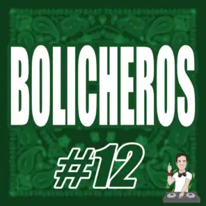 Bolicheros #12