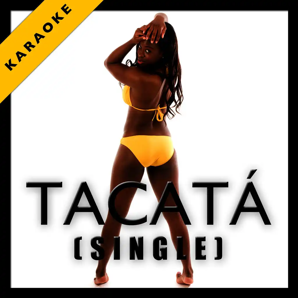 Tacatá (Karaoke Version)