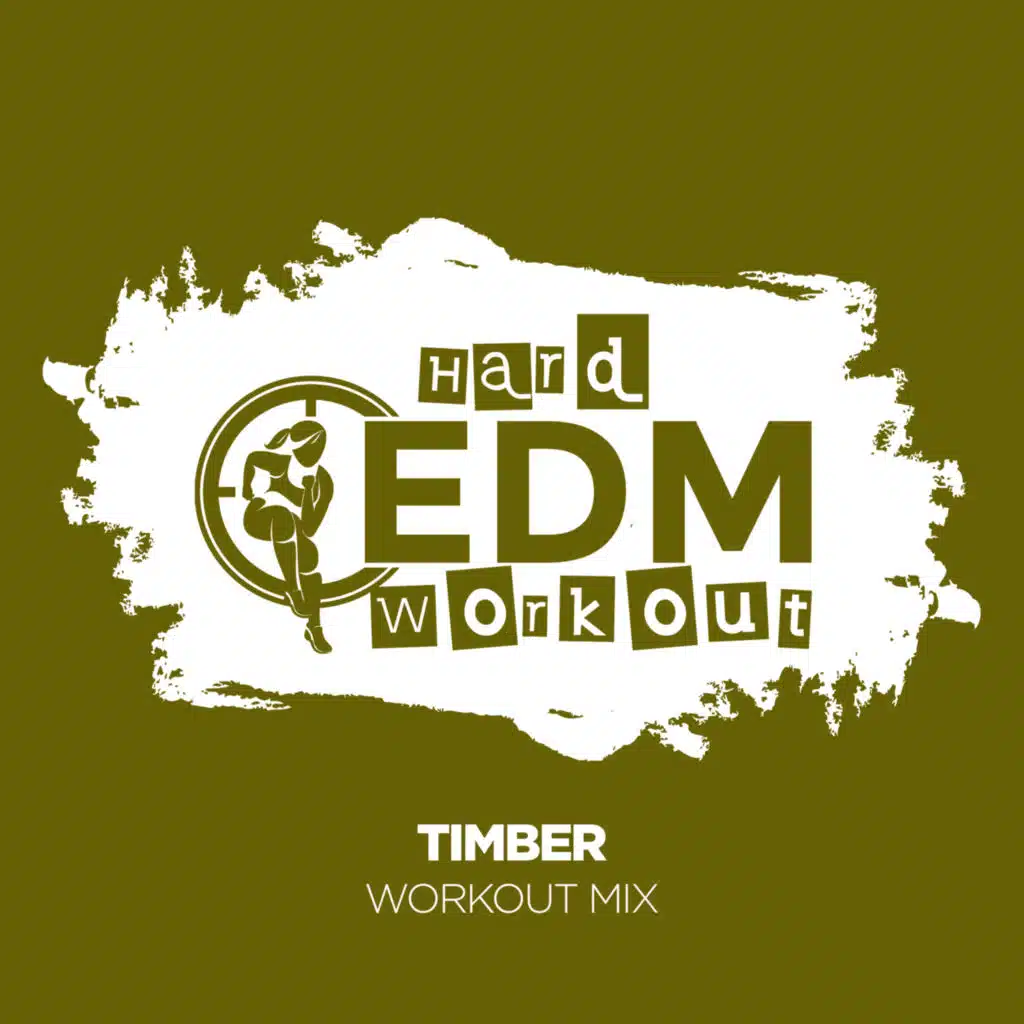 Timber (Instrumental Workout Mix 140 bpm)