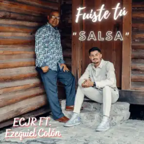 Fuiste Tú "Salsa" (feat. Ezequiel Colón)