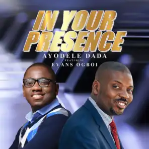 In Your Presence (feat. Evans Ogboi)