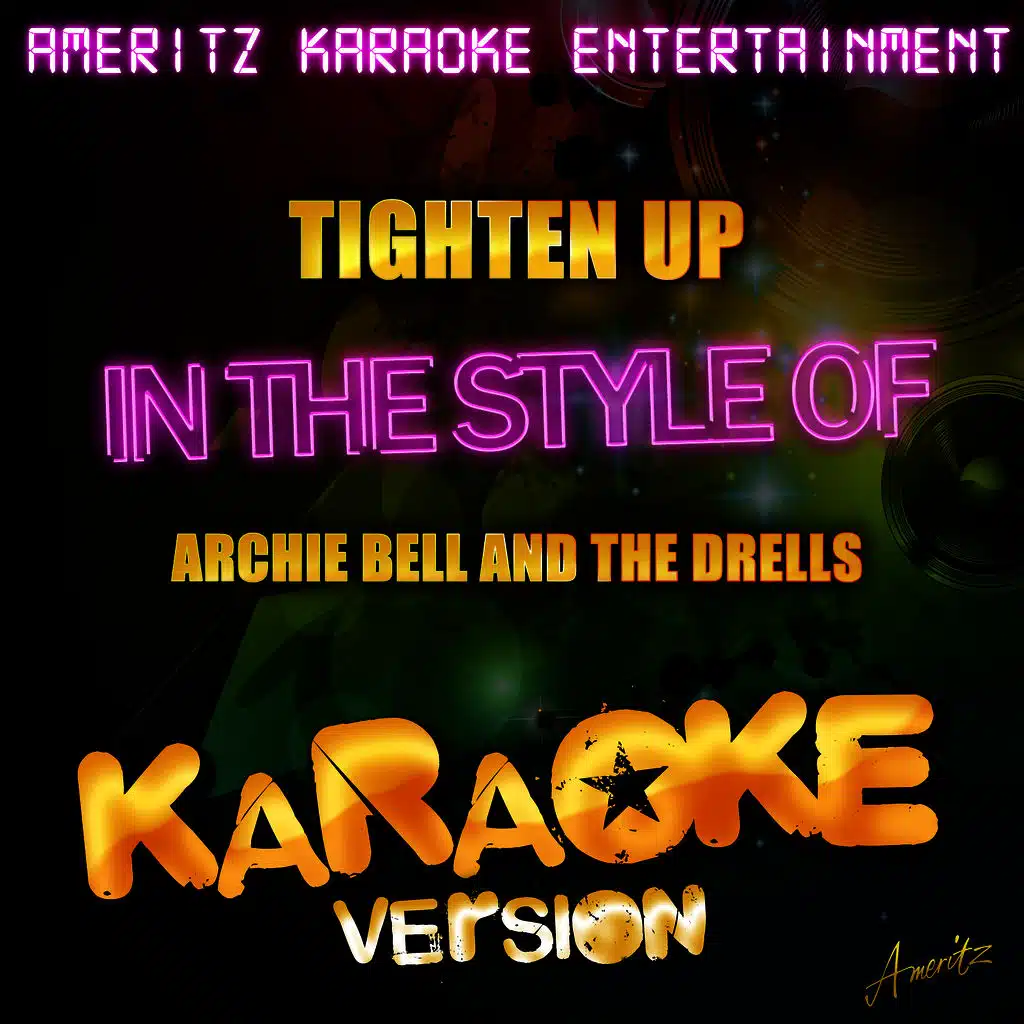 Tighten Up (In the Style of Archie Bell and the Drells) [Karaoke Version]