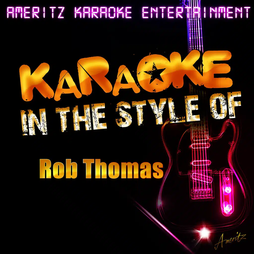 Karaoke (In the Style of Rob Thomas)