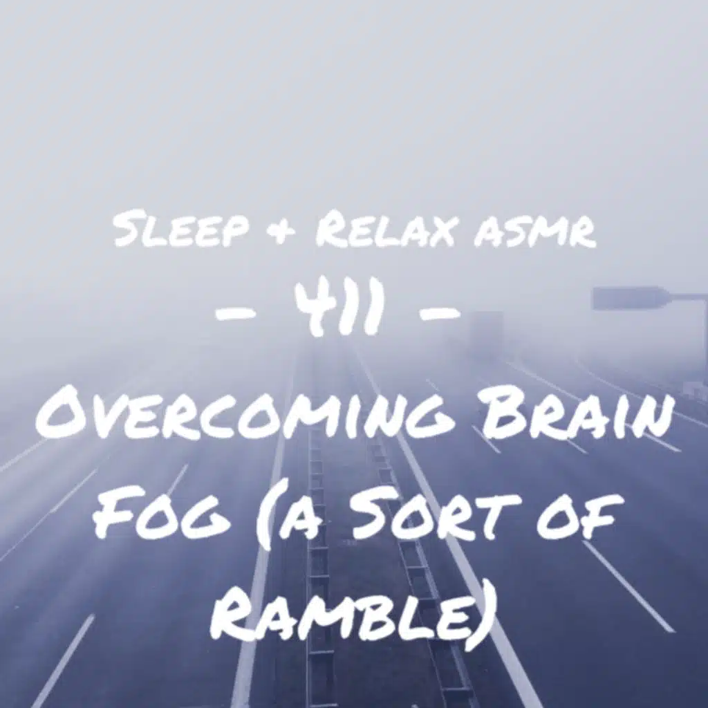 Overcoming Brain Fog (a sort of ramble)