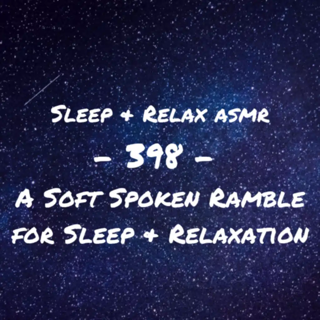 A Soft Spoken Ramble for Sleep & Relaxation