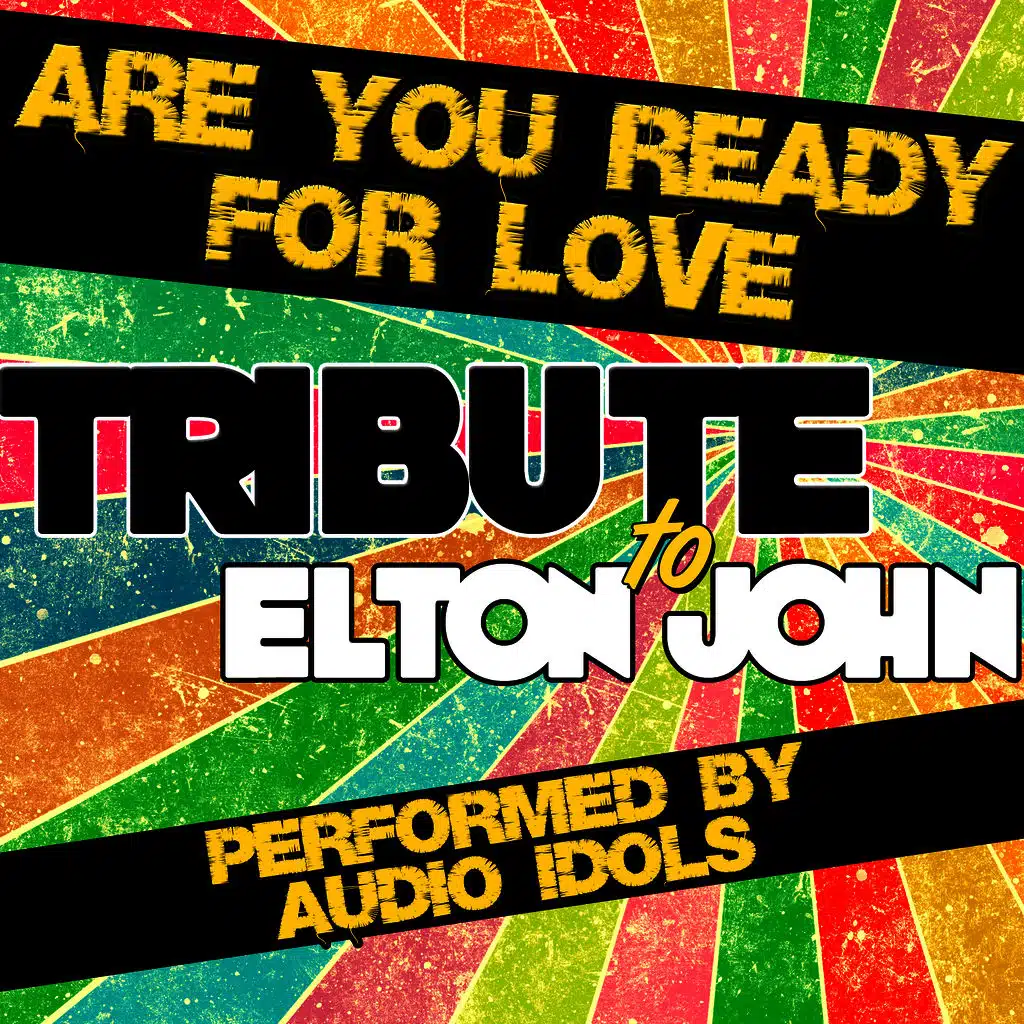 Are You Ready for Love: Tribute to Elton John